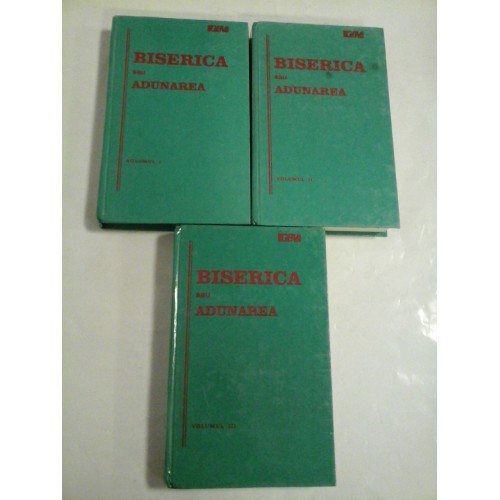 BISERICA SAU ADUNAREA - 3 VOLUME BISERICA SAU ADUNAREA - 3 VOLUME